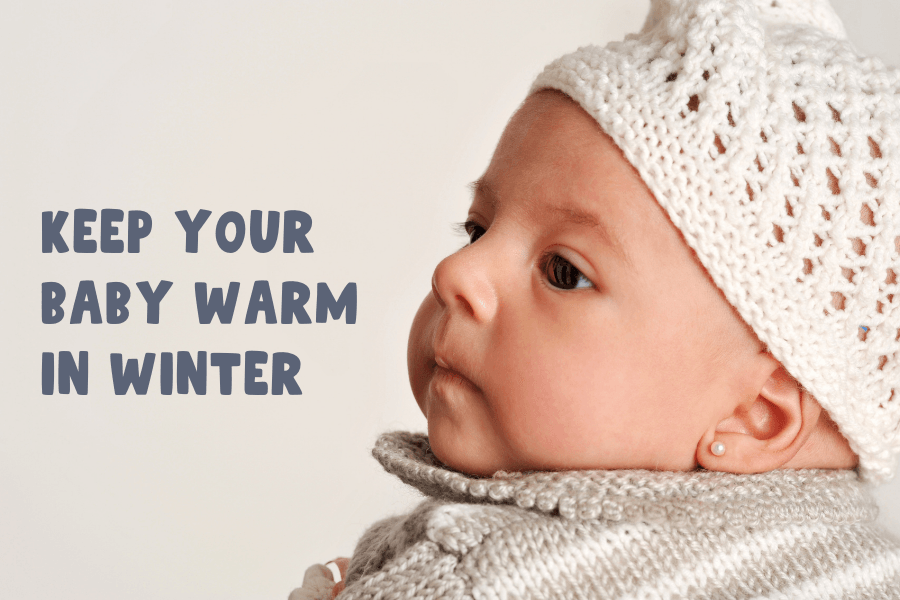 How To Keep Your Baby Warm In Winters - The Original Knit